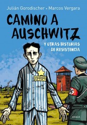 Camino_Auschwitz_Gorodischer_VErgara