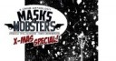 Masks & Mobsters X-Mas Special