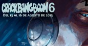 Historietas desde Latinoamérica #72 – Todo lo que hay que saber de Crack Bang Boom 6