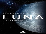 #ZNLibros Luna: Luna Nueva, Ian McDonald