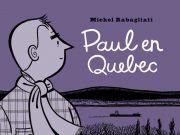 Un cómic antes de dormir (8): Paul en Quebec