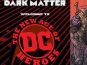 Dark Matter es el título de la nueva linea de cómics de DC.