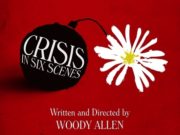 #ZNSeries – Crisis in Six Scenes, de Woody Allen