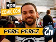 Heroes Comic Con Madrid 2018 – Entrevista a Pere Perez