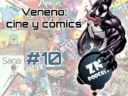 ZNPodcast #10 – Veneno: Cómics y cine