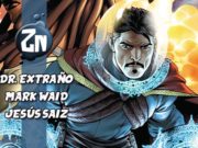 Doctor Extraño #1, de Mark Waid y Jesús Saiz