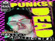 Punks not Dead. Volumen 1: Movidas Adolescentes Destacada_Punks_Not_Dead