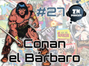 ZNPodcast #27 – Conan El Bárbaro, rey de la Espada y Brujería