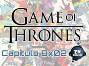 ZNP Presenta – Juego de Tronos 8×02 ZNP Presenta – Juego de Tronos 8×02