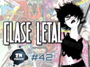ZNPodcast #42 – Rick Remender y Clase Letal