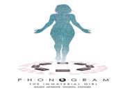 Phonogram 3. The Immaterial Girl Phonogram_Destacada