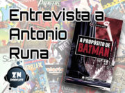 ZNPodcast #67- A propósito de Antonio Runa