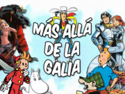 Más allá de la Galia #055. Yves Chaland, Vanna Vinci y Dick Matena