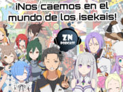 ZNPodcast #87 – ¡Nos caemos en el mundo de los isekais! isekais-web
