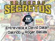 ZNPodcast #89 – Orígenes secretos. Entrevista a David Galán Galindo y Roger Bellés