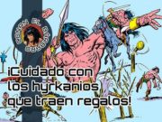 ¡Cuidado con los hyrkanios que traen regalos! Conan the Barbarian 36