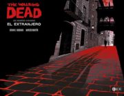 The Walking Dead. El extranjero, por Brian K. Vaughan y Marcos Martín