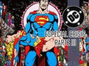 Crisis en Tierras Infinitas Edición XP – Parte III