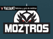 Valiant 27: Noticias y Guía de inéditos: La llegada de Moztros