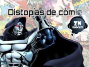 ZNPodcast #143 – Distopías de cómic.