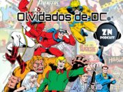 #ZNPodcast #150 – Olvidados de DC