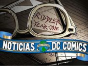 Boletín de noticias DC USA – Paul Dano escribiendo Riddler, Cian Tormey en exclusiva y más…