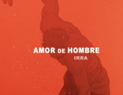 Amor de hombre, de Irra