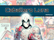 ZNPodcast #158 – Caballero Luna: un repaso a su trayectoria ZNPodcast #158 - Caballero Luna: un repaso a su trayectoria