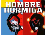Hombre Hormiga. Siempre Hombre Hormiga