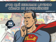 ZNPodcast #229 – ¿Por qué seguimos leyendo cómics de superhéroes? superhéroes-web-dc-comics-marvel