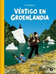 Portada Vértigo en Groenlandia de Hervé Tanquerelle