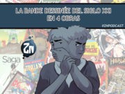 ZNPodcast #263 – La bande dessinée del siglo XXI en 4 obras