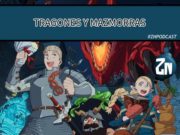 ZNPodcast #271 – Tragones y Mazmorras