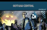 ZNPodcast #293 – Gotham Central Gotham