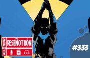 ZNPodcast #333 – All-New Reseñotrón nº2, con Arnau París (Norma Editorial)
