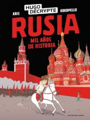 Portada Rusia. Mil años de historia, de Hugo Décrypte, Kris y Kokopello