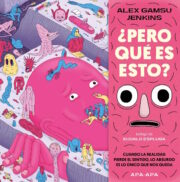 Portada ¿Pero qué es esto?, de Alex Gamsu Jenkins